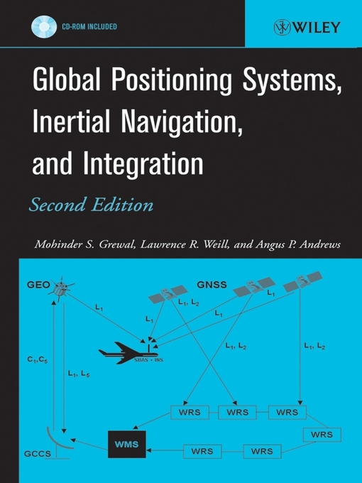 Title details for Global Positioning Systems, Inertial Navigation, and Integration by Mohinder S. Grewal - Available